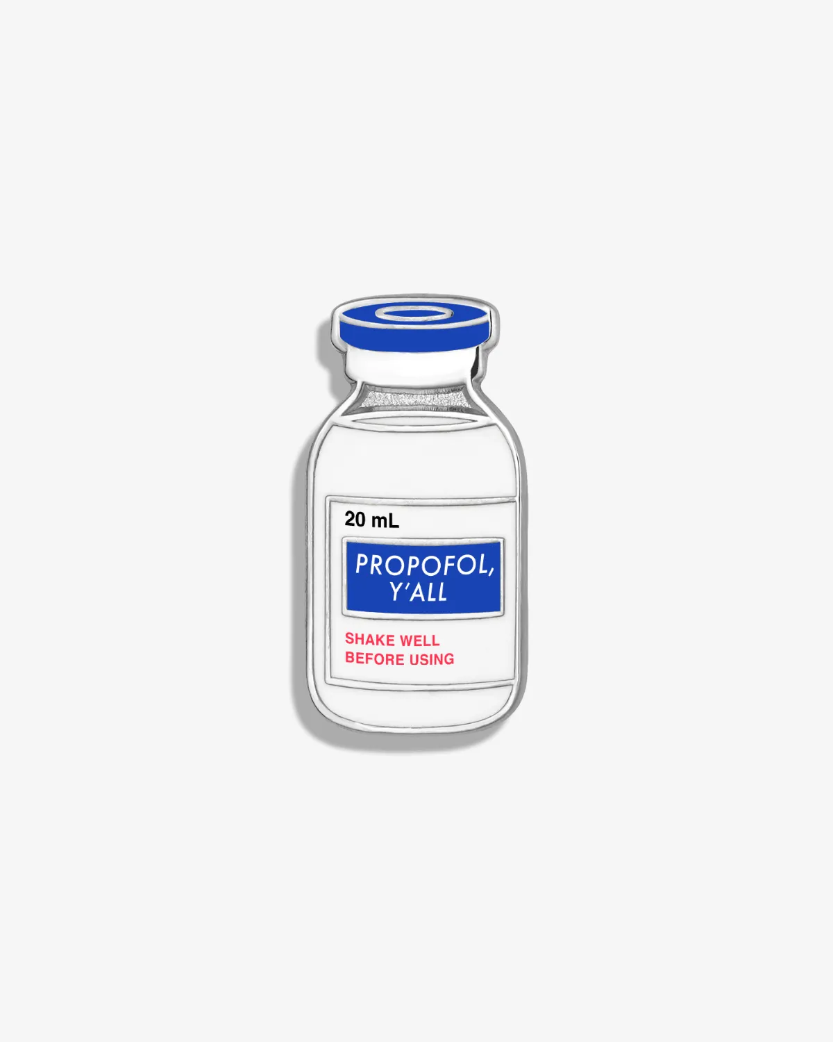 Propofol, Y'all Lapel Pin